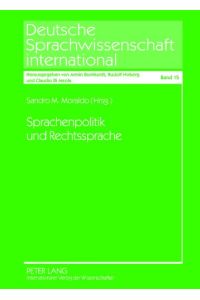 Sprachenpolitik und Rechtssprache: Methodische Ansätze und Einzelanalysen (Deutsche Sprachwissenschaft international)