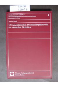 US-Amerikanisches Produkthaftpflichtrecht vor deutschen Gerichten.