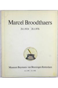Marcel Broodthaers 28. 1. 1924 - 28. 1. 1976. 12. 2. 1981 - 22. 3. 1981