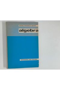 Algebra : Ein Lehrbuch und Übungsbuch