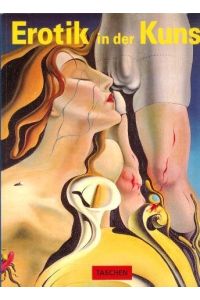 Erotik in der Kunst des 20. Jahrhunderts.   - Mit einem Text von Gilles Neret.