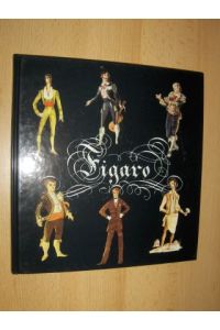 Figaro *.   - Mit einem Beitrag von Wolfgang Pütz: Le Nozze di Figaro aus dem Theater.