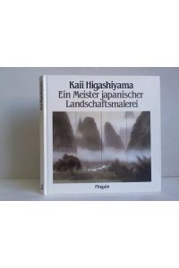 Kaii Higashiyama. Ein Meister japanischer Landschaftsmalerei