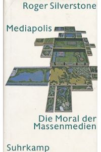 Mediapolis : die Moral der Massenmedien.   - Aus dem Engl. von Frank Jakubzik, Edition zweite Moderne.