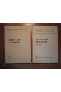 Arbeits- und Sozialrecht - Lehrbrief 1 und 2 Ausgabe 1956 - Lehrbriefe für das Fernstudium.