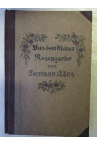 Aus dem kleinen Rosengarten und andere Gedichte.   - vertont von Ernst Licht