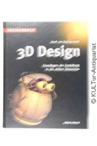 Insiderbuch 3D-Design. Grundlagen der Gestaltung in der dritten Dimension.