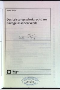 Das Leistungsschutzrecht am nachgelassenen Werk.   - Schriftenreihe des Archivs für Urheber- und Medienrecht; Bd. 252