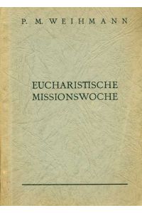 Eucharistische Missionswoche.