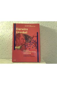 Darwins Urenkel - Zwischen Evolutionsforschung und Genetik (Gentechnik)  - Ausgewählte Texte aus dem neuen Funkkolleg