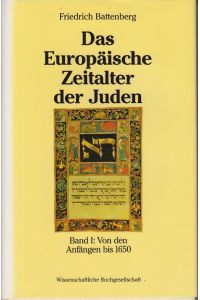 Das europäische Zeitalter der Juden Bd. 1, Von den Anfängen bis 1650
