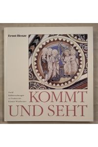 Kommt und seht. Zwölf Bildbetrachtungen zu den Fresken des Klosters Wienhausen.