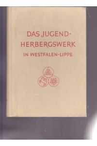 Das Jugendherbergswerk in Westfalen - Lippe. 50 Jahre DJH - Werk.