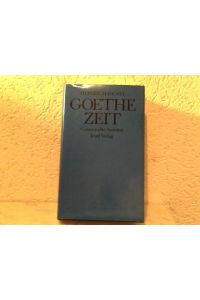 Goethe Zeit - Gesammelte Aufsätze