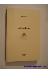 Corsendonca, sive. Coenobii canonicorum regularium ordinis S. Augustini de Corsendoncq