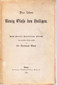 Das Leben König Olafs des Heiligen. Nach Snorri Sturlusons Bericht dem deutschen Volke erzählt.