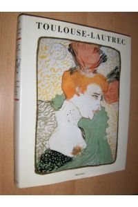 Henri de Toulouse-Lautrec. Bilder der Belle Epoque - Gemälde, Zeichnungen, Lithographien.