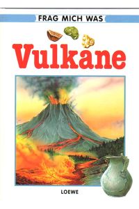 Vulkane.   - Mit Illustrationen von Frank Rosenzweig und Andreas Piel