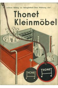 Thonet Kleinmöbel Ein weiterer Beitrag zur Behaglichkeit Ihrer Wohnung sind . . .