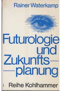 Futurologie und Zukunftsplanung