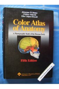 Color atlas of anatomy : a photographic study of the human body.   - ; Chihiro Yokochi ; Elke Lütjen-Drecoll