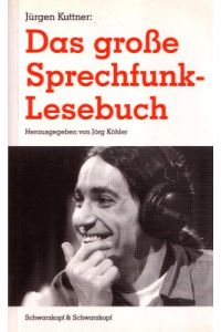 Das grosse Sprechfunk-Lesebuch.   - Hrsg. von Jörg Köhler. Mit Fotogr. von Michael Trippel.