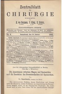 Die Anastomose zwischen Magen und Speiseröhre und die Resektion des Brustabschnittes der Speiseröhre. IN: Zbl. Chir. , 32/4, S. 81-86. , 1905, Br.