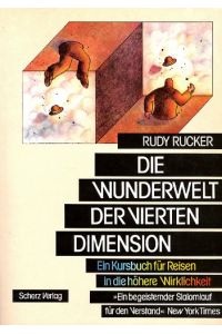 Die Wunderwelt der vierten Dimension. Ein Kursbuch für Reisen in die höhere Wirklichkeit.   - Aus dem  Amerikanischen von Jochen Eggert.
