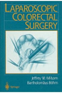 Laparoscopic colorectal surgery.   - ; Bartholomäus Böhm. Ill. by Joseph A. Pangrace