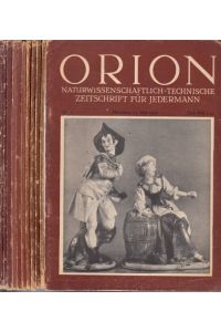 Orion, naturwissenschaftlich-technische Zeitschrift für Jedermann Nr. 2, 3, 4, 5, 6, 7, 8, 9/1946, Nr. 11/12/1947, Nr. 1, 2/3/1948  - 11 Zeitschriften