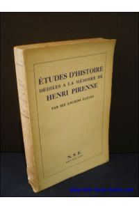 ETUDES D'HISTOIRE DEDIEES A LA MEMOIRE DE HENRI PIRENNE,