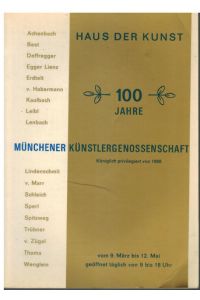 100 Jahre Münchener Kümstlergenossenschaft - königlich privilegiert von 1868.   - Katalog zur Ausstellung im Haus der Kunst, München.