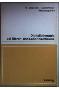 Digitalistherapie bei Nieren- und Leberinsuffizienz.