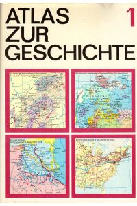 Atlas zur Geschichte in zwei Bänden.   - Band 1. Von den Anfängen der menschlichen Gesellschaft bis zum Vorabend der Großen Sozialistischen Oktoberrevolution 1917.