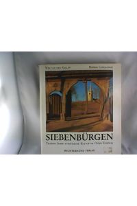 Siebenbürgen : tausend Jahre europäische Kultur.   - ; Henrik Lungagnini