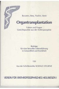 Organtransplantation: Fakten und Fragen, Gesichtspunkte aus der Anthroposophie