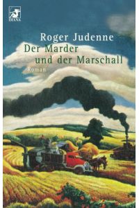 Der Marder und der Marschall : Roman.   - Aus dem Franz. von Manfred Zander