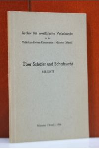 Über Schäfer und Schafzucht. Berichte. Aus den Beständen des Archivs für westfälische Volkskunde zusammengestellt von Martha Bringemeier.