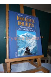 1000 Gipfel der Alpen. Wanderziele und Paradeberge.