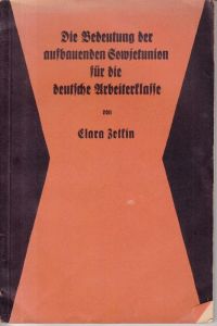 Die Bedeutung der aufbauenden Sowjetunion für die deutsche Arbeiterklasse.