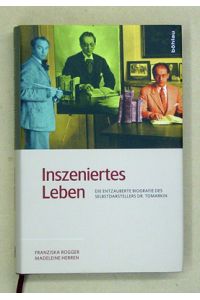 Inszeniertes Leben Die entzauberte Biografie des Selbstdarstellers Dr. Tomarkin.