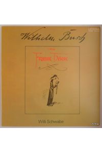 Willi Schwabe liest und singt Wilhelm Busch: Die fromme Helene.