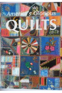 America's glorious quilts.