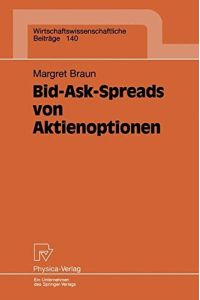 Bid-Ask-Spreads von Aktienoptionen (Wirtschaftswissenschaftliche Beiträge Bd. 140)