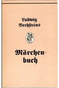 Ludwig Bechsteins Märchenbuch.   - 187 Holzschnitten nach Originalzeichnungen von Ludwig Richter. Im Anhang: Eine Nachbemerkung sowie Auskünfte zu Bechstein und Richter.
