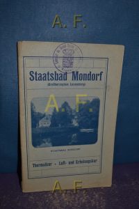 Staatsbad Mondorf (Großherzogtum Luxemburg) : Thermalkur, Luft- und Erholungskur.