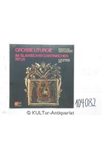 Grosse Liturgie im slawisch-byzantinischen Ritus (Vinyl-LP).