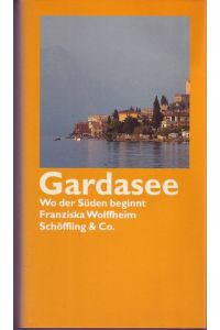 Gardasee. Wo der Süden beginnt
