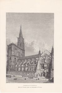 Cathedrale de Strasbourg, Holzstich um 1870 von P. Benoist nach einer Photographie von M. Braun, Blattgröße: 25, 3 x 16, 8 cm, reine Bildgröße: 20 x 13 cm.