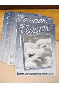Der Flieger. Älteste deutsche Luftfahrt-Monatsschrift. 23. Jahrgang 1944, Heft 1-12 in 9 Heften ( so vollständig: Dabei Heft 9, 10, 11 + 12 als zusammen 1 Heft vorliegend ).